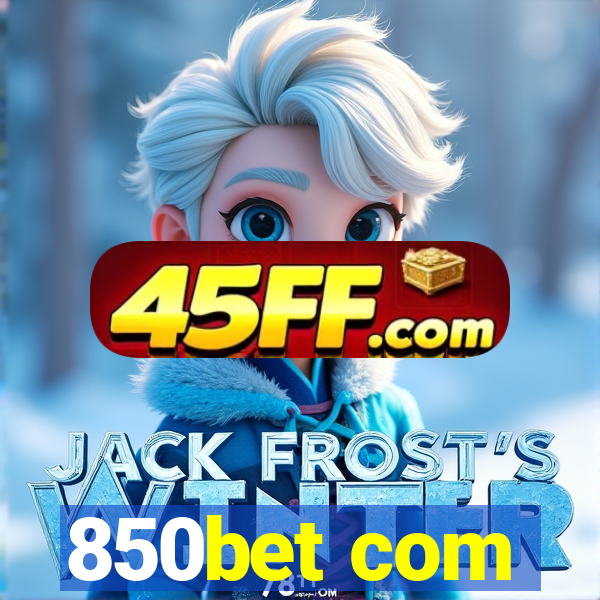 850bet com
